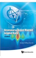 Resonance and Aspect Matched Adaptive Radar (RAMAR)