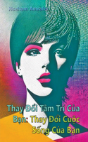 Thay Ð?i T?m Tr? C?a B?n