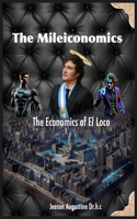 The Mileiconomics