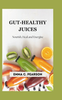 Gut-Healthy Juices