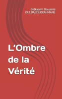 L'Ombre de la Vérité