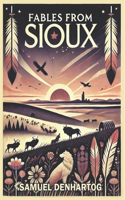 Fables from Sioux: (Fable Anthologies)