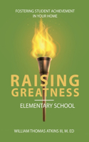Raising Greatness-Elementary School