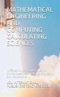 Mathematical Engineering and Computing Calculating Sciences