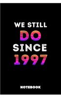 We Still Do Since 1997