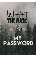 What the fuck is my password