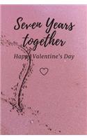 Seven Years Together Happy valentine's Day