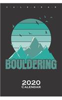 Bouldering mountains and birds Calendar 2020: Annual Calendar for Climbing fans and fitness enthusiasts