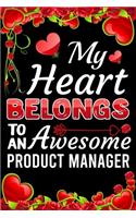 My Heart Belongs To An Awesome Product Manager: Valentine Gift, Best Gift For Product Manager