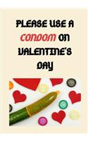 Please Use a Condom on Valentine's Day