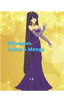 Princesses. Anime & Manga: Coloring Manga - Coloring Anime - Coloring Princesses - Book of Anime and Manga