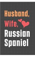 Husband, Wife, Russian Spaniel: For Russian Spaniel Dog Fans