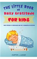 The Little Book of Daily Gratitude for Kids