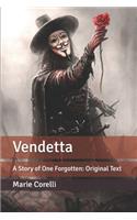 Vendetta: A Story of One Forgotten: Original Text