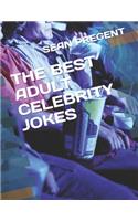 The Best Adult Celebrity Jokes