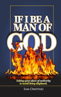 If I Be a Man of God