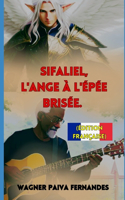 Sifaliel, L'ange à l'épée brisée