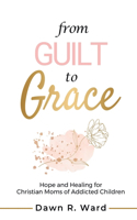 From Guilt to Grace