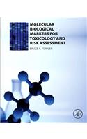 Molecular Biological Markers for Toxicology and Risk Assessment