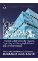 Definitive Guide to Order Fulfillment and Customer Service, The