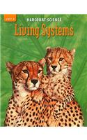 Harcourt Science: Unit A, Living Systems, Grade 5: Harcourt School Publishers Science(Science 02)
