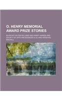 O. Henry Memorial Award Prize Stories