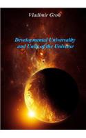 Developmental Universality And Unity Of The Universe