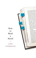 How to Read a Novel: A User's Guide