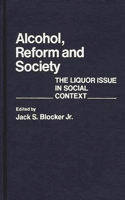 Alcohol, Reform and Society