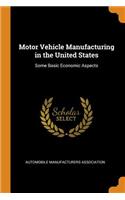 Motor Vehicle Manufacturing in the United States