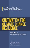 Cultivation for Climate Change Resilience, Volume 1