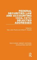 Federal Securities Law and Accounting 1933-1970: Selected Addresses