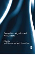 Domination, Migration and Non-Citizens