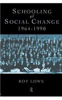 Schooling and Social Change 1964-1990