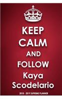 Keep Calm and Follow Kaya Scodelario