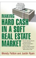 Making Hard Cash in a Soft Real Estate Market