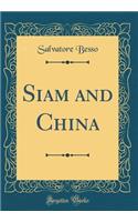 Siam and China (Classic Reprint)