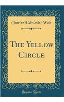 The Yellow Circle (Classic Reprint)