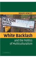 White Backlash Politic Multiculture