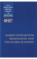 Market Integration, Regionalism and the Global Economy