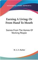 Earning A Living; Or From Hand To Mouth