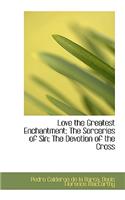 Love the Greatest Enchantment