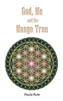 God, Me and the Mango Tree