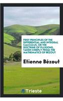 First Principles of the Differential and Integral Calculus: Or the Doctrine of Fluxions