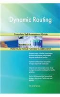 Dynamic Routing Complete Self-Assessment Guide