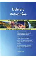 Delivery Automation Complete Self-Assessment Guide