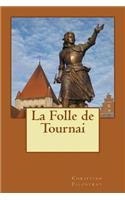 La Folle de Tournai
