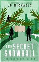 Tannenbaum Tailors and the Secret Snowball