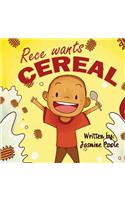 Rece Wants Cereal
