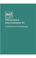 Ultrasonics International 1-4 July 1991: Conference Proceedings